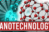 What Role Does Nanotechnology Play in Advancing Modern Medicine?