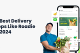 12 Best Delivery Apps Like Roadie