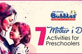 7 Mother’s Day Activities for Preschoolers — Bubbles Play Way