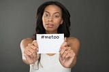 #Metoo! How to Build a Workplace Culture Free of Sexual Harassment