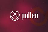 Pollen là gì? PLN token là gì? Giới thiệu dự án Pollen