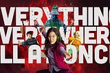 Everything Everywhere All at Once — A Review