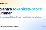 Solana’s Tokenized-Stock Summer: How to Margin Trade SpaceX, Micron & More