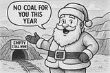 Note From Santa: No Coal in Stockings This Year Because We’re All Out
