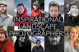 11 Inspirational Landscape Photographers