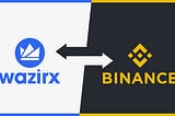 My Assumptions of WazirX and Binance Scenario