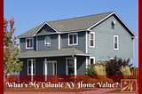 🏠What’s My Colonie NY Home Value?