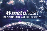 MetaHash — Is it the flagship of blockchain?