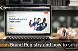 Amazon Brand Registry and How to Set It Up