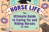 PDF Download% Horse Life: The Ultimate Guide to Caring for and Riding Horses for Kids Read !book