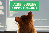 Vibe Coding Is Fun-But Vibe Refactoring Pays the Bills