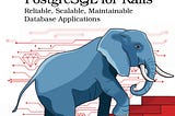 Book cover for High Performance PostgreSQL for Rails featuring a blue elephant climbing red stairs