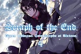 Ulasan: Seraph of the End — Guren Ichinose