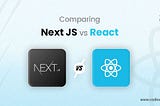React Js Vs Next js, Why is Nextjs the best?
