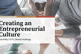 Creating an Entrepreneurial Culture | Joe Kelly OTC | Entrepreneurship