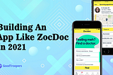 How to Create An App Like ZocDoc In 2022