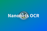 Nanonets OCR-s : The best OCR AI model for extracting table and text from images