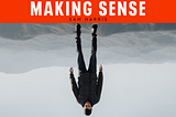 Making Sense with Sam Harris #168 — Mind, Space, & Motion — The Road to Silicon Valley