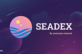 SEADEX — A Superb Decentralized Exchange Initaited On Seascape Network — Hive