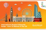 International Student Etiquette Guide - How To Behave In The UK