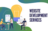 Website Development Service: Transform Your Online Presence Today