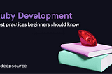Ruby best practices beginners should know
