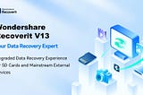Wondershare Recoverit V13 Elevates Data Recovery to 99.5% Success Rate for SD Cards and External Storage Devices
