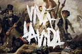 Coldplay’s “Viva la Vida” is a retelling of the French Revolution
