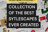My Top Collection of the Best Brand Stylescapes