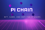 Introduction To PiChain Ecosystem — Nft, Game, And Defi For Pi Users