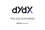 Stealing Gas From dYdX, 0.5 ETH A Day