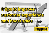 6 tips to improve customer experience and boost sales with payment page— by payge.io