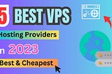 Best VPS Hosting Providers 2023: Unveil Top Picks!