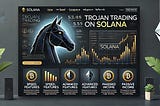 TroJan : This TOP Exchange Is Making Waves on Solana