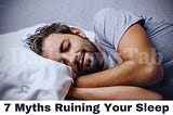 Why You’re Always Tired — 7 Myths Ruining Your Sleep