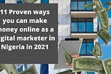11 Proven Ways to Make Money Online as a Digital Marketer in Nigeria in 2021 — Learntal