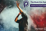 POTENTIAM- PASAR YANG TERDESENTRALISASI UNTUK SENIMAN MUSIK