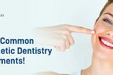 Top 5 Most Common Cosmetic Dentistry Treatments! -Signature Smiles