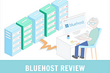 Bluehost Review: Is It The Best Choice for Your Site?