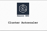 Cluster-Autoscaler | Amazon EKS