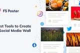 Best Tools To Create A Social Media Wall In 2022