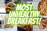 Don’t eat these Most Unhealthy Breakfast Foods: You Shouldn’t Eat These 5 Foods In Breakfast