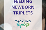Panicking over how to feed triplets? Learn how these triplet parents approached this dilemma, and receive tips on how to determine your own approach.