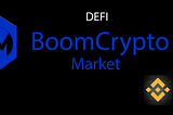 Boom Crypto Market, offering High quality Decentralized Financal Products