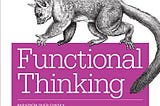 Book Review — Functional Thinking by Neal Ford