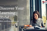Discover Your Learning Style with Certification Planner