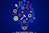 Celebrating Engineers Day: A Global Tribute to Innovation