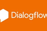 Best Practices for building Dialogflow Chatbot