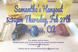 Samantha’s Hangout (Bay Area, CA)