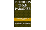 Precious than Paradise : Needed than Life